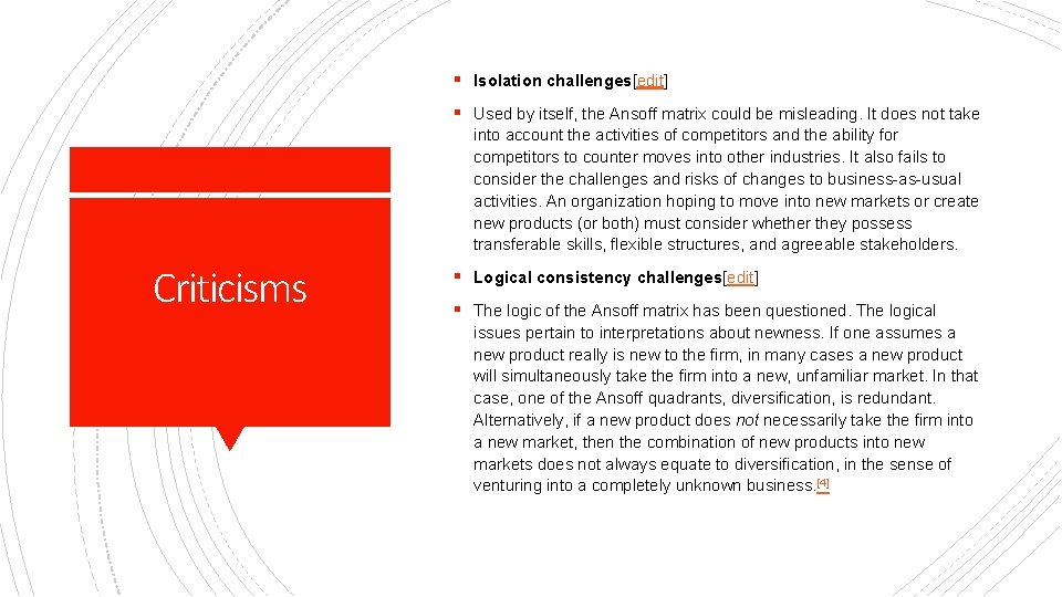 § Isolation challenges[edit] § Used by itself, the Ansoff matrix could be misleading. It