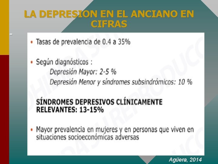 - LA DEPRESION EN EL ANCIANO EN CIFRAS Agüera, 2014 