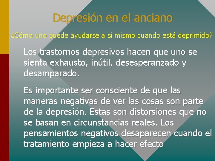 Depresión en el anciano ¿Cómo uno puede ayudarse a si mismo cuando está deprimido?