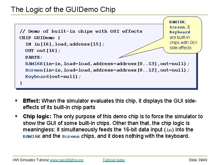 The Logic of the GUIDemo Chip RAM 16 K, Screen, & Keyboard are built-in