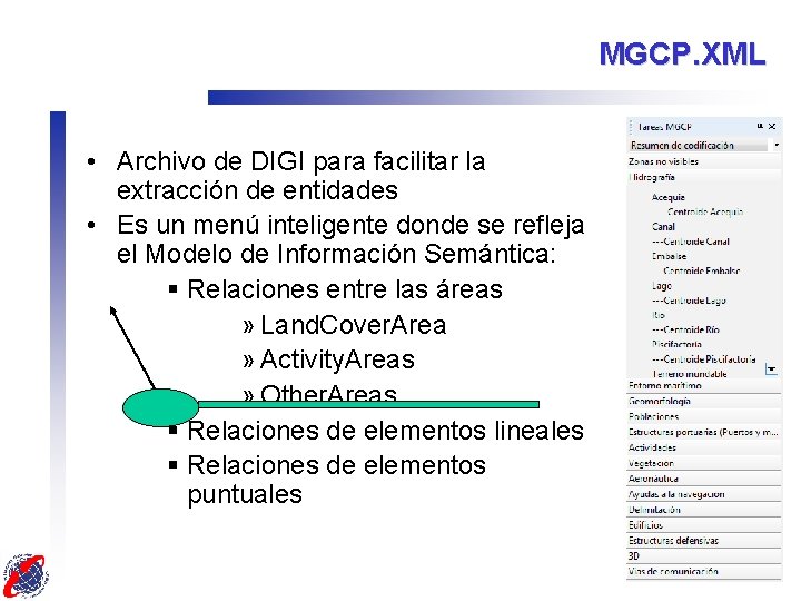 MGCP. XML • Archivo de DIGI para facilitar la extracción de entidades • Es