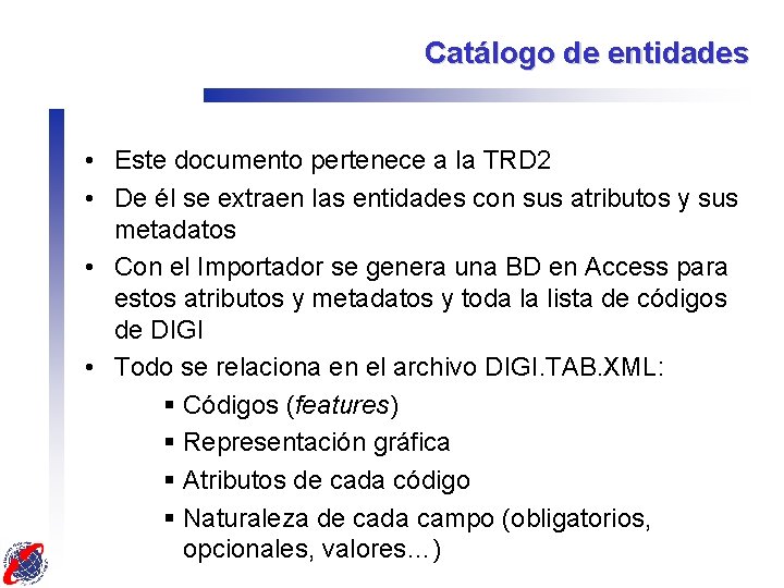 Catálogo de entidades • Este documento pertenece a la TRD 2 • De él