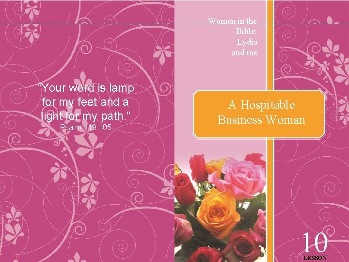 Women in the Bible: Lydia and me “Your word is lamp for my feet