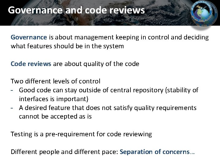 Governance and code reviews Governance is about management keeping in control and deciding what Governance and code reviews Governance is about management keeping in control and deciding what