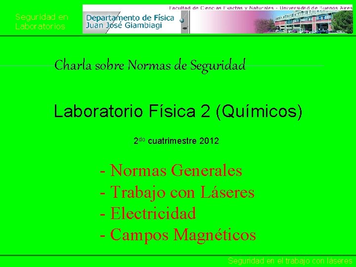 Seguridad en Laboratorios Charla sobre Normas de Seguridad Laboratorio Física 2 (Químicos) 2 do