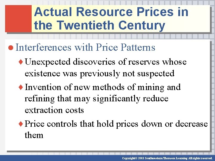 Actual Resource Prices in the Twentieth Century ● Interferences with Price Patterns ♦ Unexpected