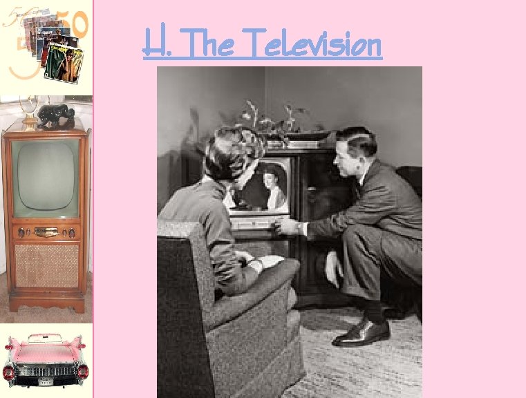 H. The Television 