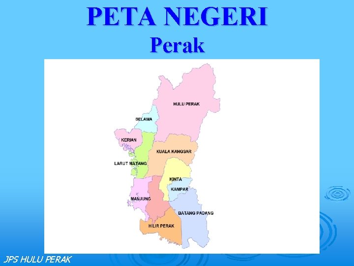 PETA NEGERI Perak JPS HULU PERAK 