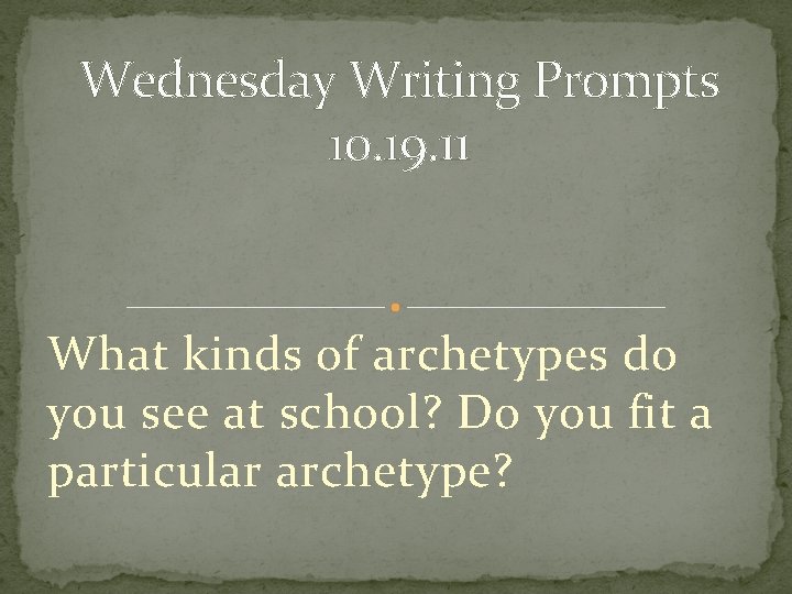 Wednesday Writing Prompts 10. 19. 11 What kinds of archetypes do you see at