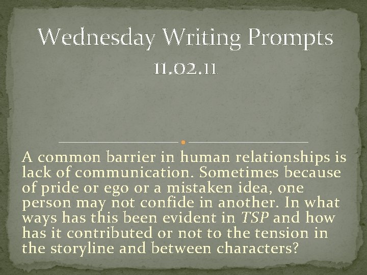 Wednesday Writing Prompts 11. 02. 11 A common barrier in human relationships is lack