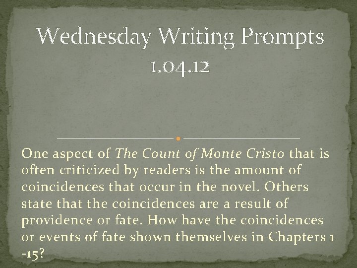 Wednesday Writing Prompts 1. 04. 12 One aspect of The Count of Monte Cristo