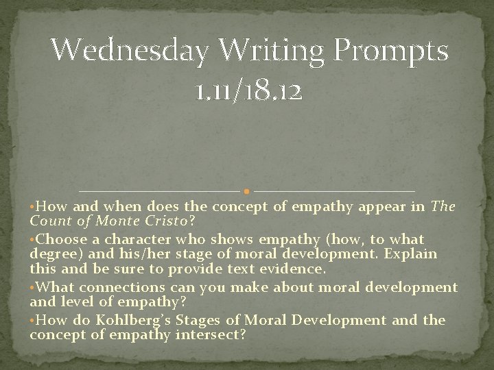 Wednesday Writing Prompts 1. 11/18. 12 • How and when does the concept of