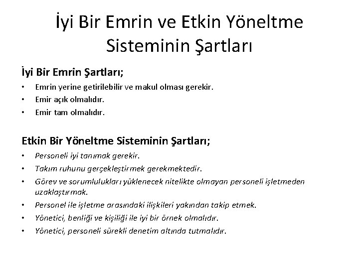 İyi Bir Emrin ve Etkin Yöneltme Sisteminin Şartları İyi Bir Emrin Şartları; • •