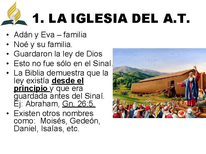 1. LA IGLESIA DEL A. T. • • • Adán y Eva – familia