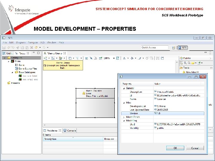 SYSTEM CONCEPT SIMULATION FOR CONCURRENT ENGINEERING SCS Workbench Prototype MODEL DEVELOPMENT – PROPERTIES 23/11/2020