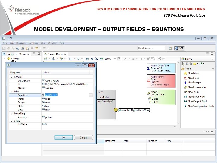 SYSTEM CONCEPT SIMULATION FOR CONCURRENT ENGINEERING SCS Workbench Prototype MODEL DEVELOPMENT – OUTPUT FIELDS