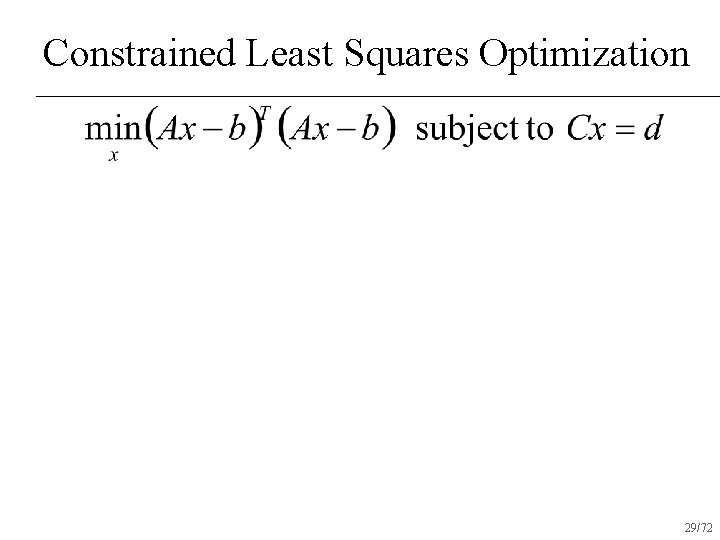 Constrained Least Squares Optimization 29/72 