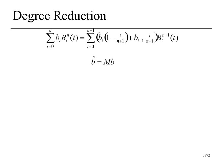 Degree Reduction 5/72 