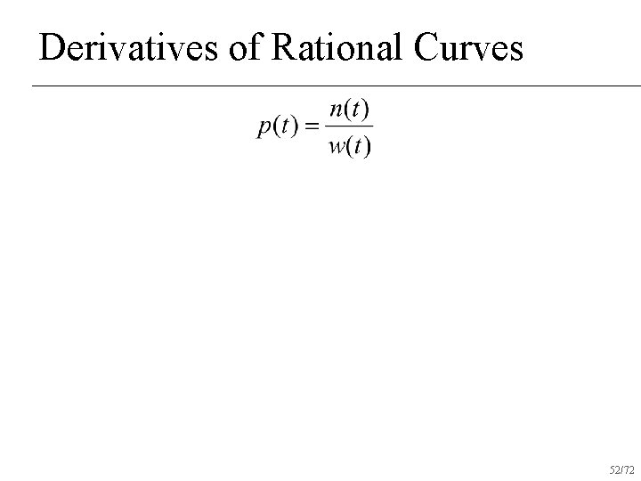 Derivatives of Rational Curves 52/72 