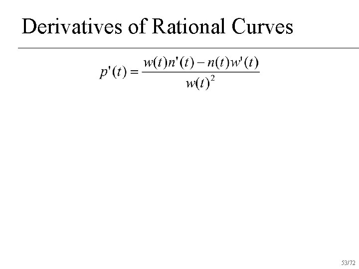 Derivatives of Rational Curves 53/72 