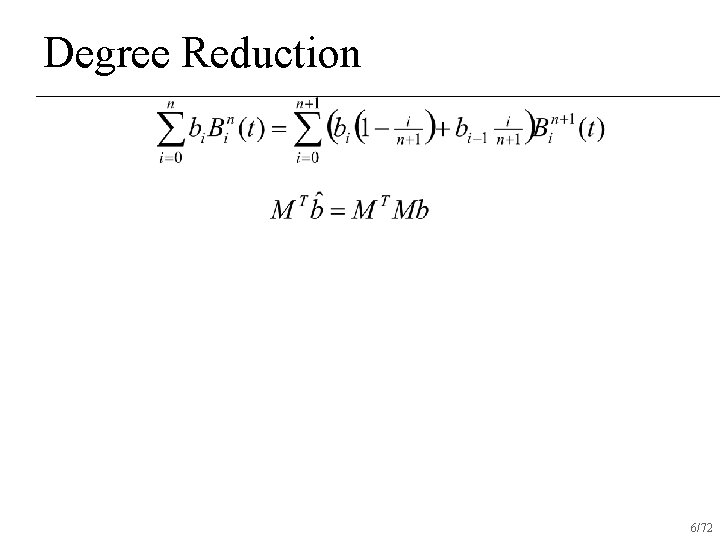 Degree Reduction 6/72 