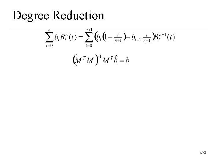 Degree Reduction 7/72 