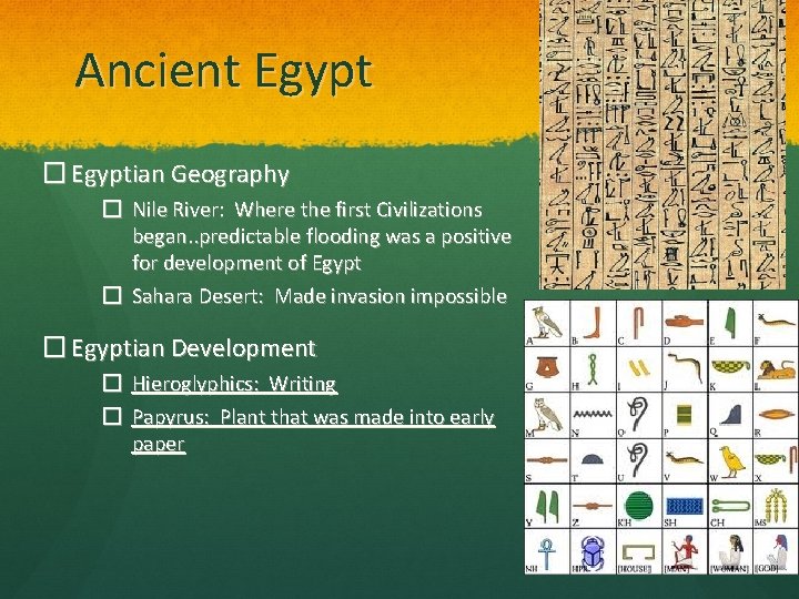 Ancient Egypt � Egyptian Geography � Nile River: Where the first Civilizations began. .