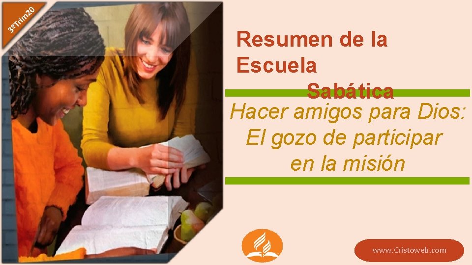Resumen de la Escuela Sabática Hacer amigos para Dios: El gozo de participar en