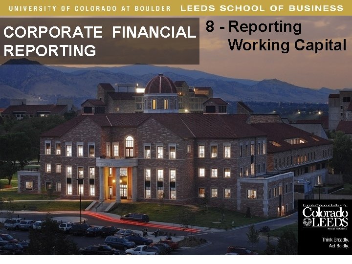 CORPORATE FINANCIAL 8 - Reporting Working Capital REPORTING · 1 