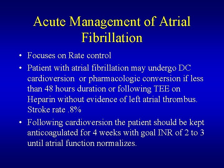 Acute Management of Atrial Fibrillation • Focuses on Rate control • Patient with atrial Acute Management of Atrial Fibrillation • Focuses on Rate control • Patient with atrial