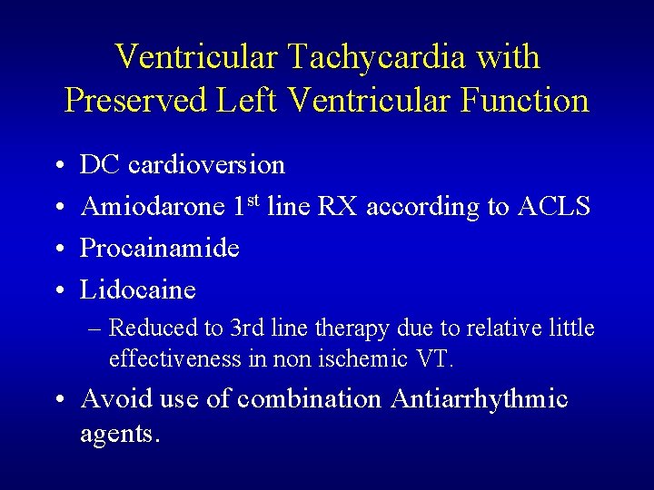 Ventricular Tachycardia with Preserved Left Ventricular Function • • DC cardioversion Amiodarone 1 st Ventricular Tachycardia with Preserved Left Ventricular Function • • DC cardioversion Amiodarone 1 st