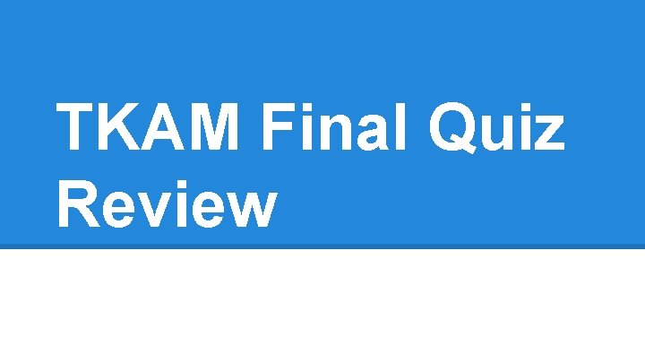 TKAM Final Quiz Review 