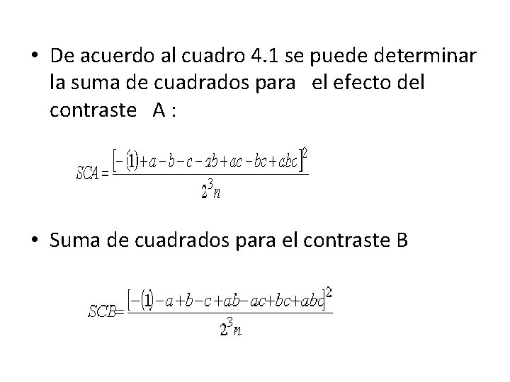  • De acuerdo al cuadro 4. 1 se puede determinar la suma de