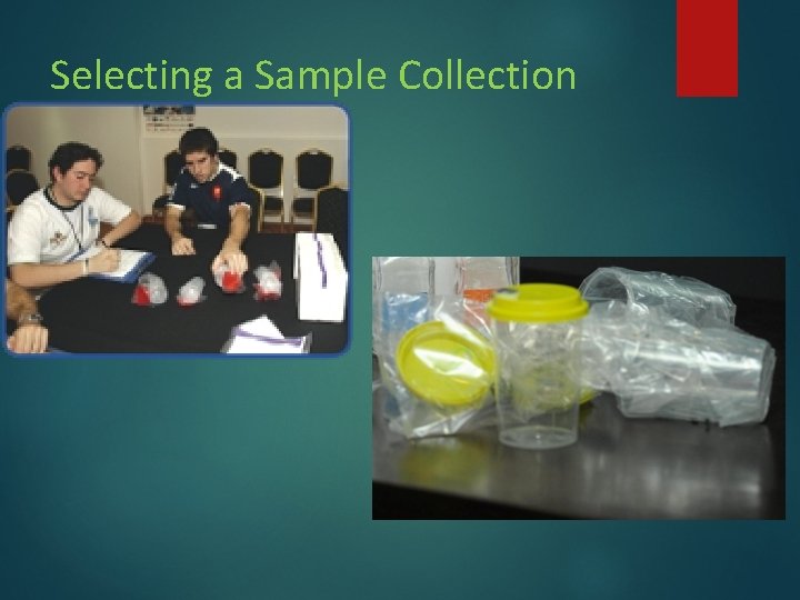 Selecting a Sample Collection Vessel Selecting a Sample Collection Vessel