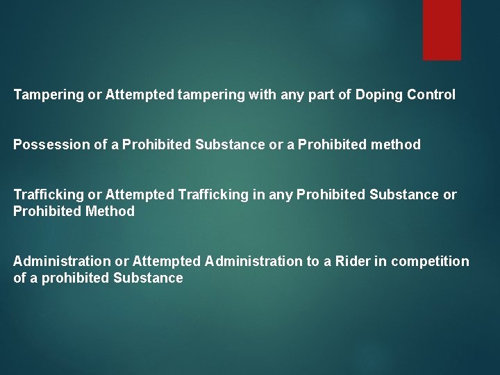 Tampering or Attempted tampering with any part of Doping Control Possession of a Prohibited Tampering or Attempted tampering with any part of Doping Control Possession of a Prohibited