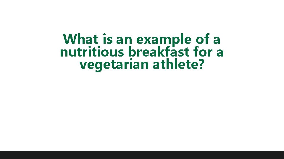 What is an example of a nutritious breakfast for a vegetarian athlete? 