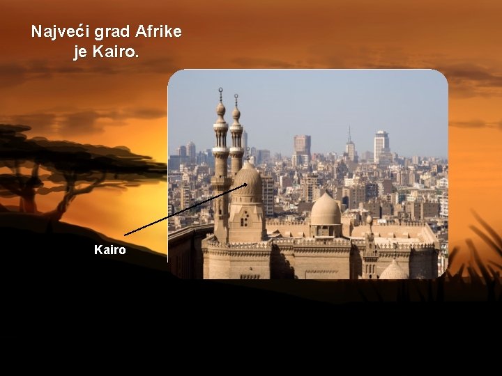 Najveći grad Afrike je Kairo 
