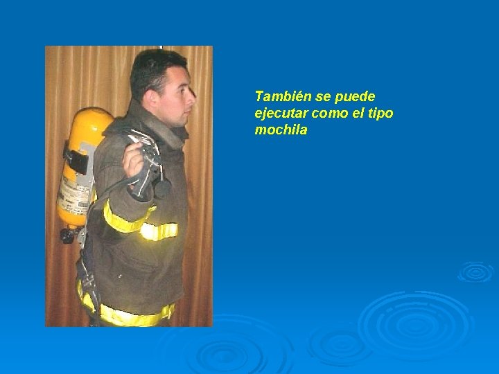 También se puede ejecutar como el tipo mochila 