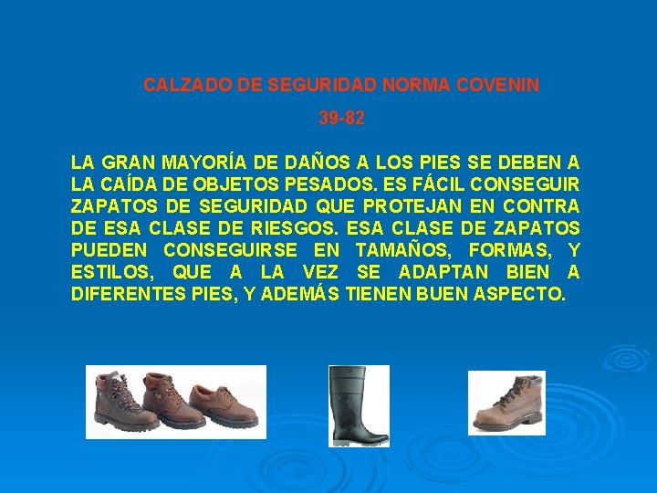 CALZADO DE SEGURIDAD NORMA COVENIN 39 -82 LA GRAN MAYORÍA DE DAÑOS A LOS