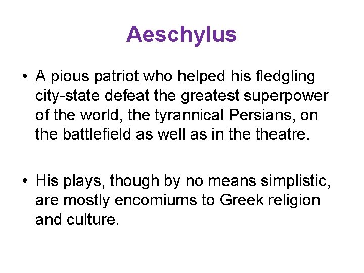 Aeschylus • A pious patriot who helped his fledgling city-state defeat the greatest superpower