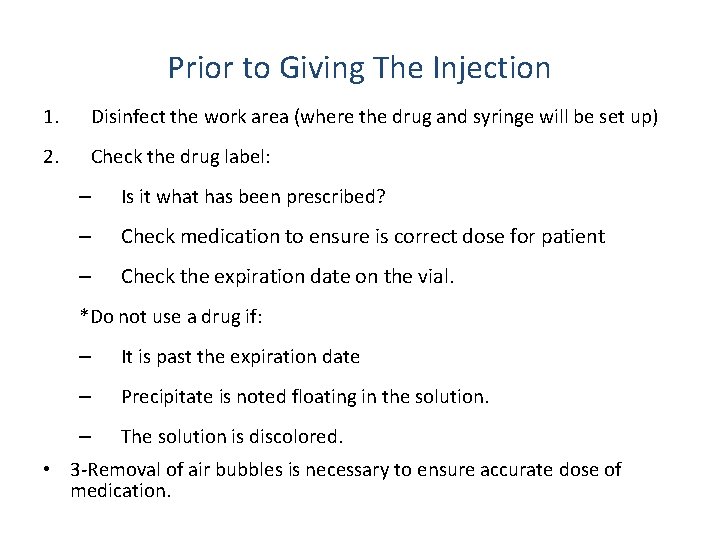 Prior to Giving The Injection 1. Disinfect the work area (where the drug and