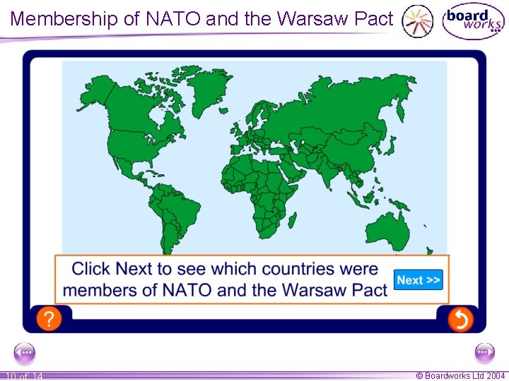 Membership of NATO and the Warsaw Pact 10 of 14 © Boardworks Ltd 2004