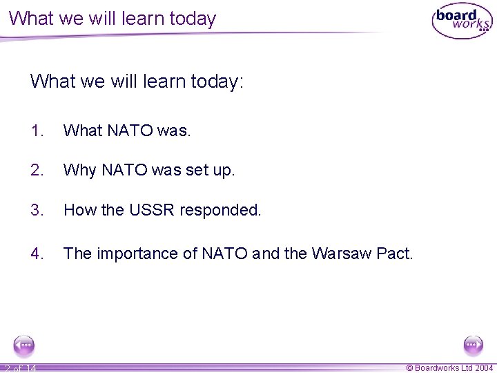 What we will learn today: 1. What NATO was. 2. Why NATO was set