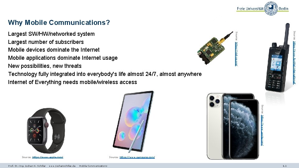 Why Mobile Communications? Source: https: //www. funktel. international/ Source: https: //riot-os. org/ Largest SW/HW/networked