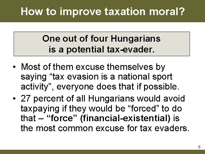 How to improve taxation moral? One out of four Hungarians is a potential tax-evader.