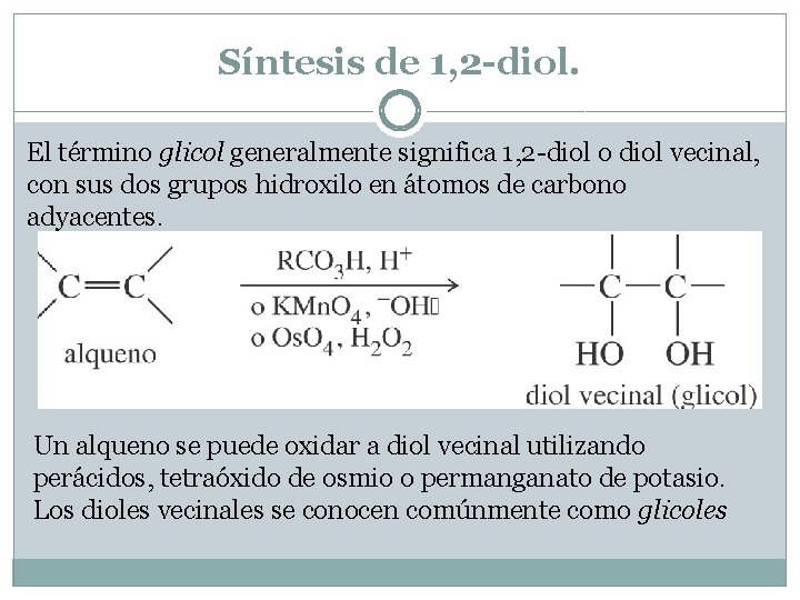 Síntesis de 1, 2 -diol. El término glicol generalmente significa 1, 2 -diol o Síntesis de 1, 2 -diol. El término glicol generalmente significa 1, 2 -diol o