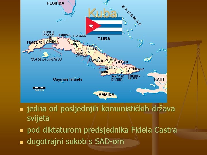 Kuba n n n jedna od posljednjih komunističkih država svijeta pod diktaturom predsjednika Fidela