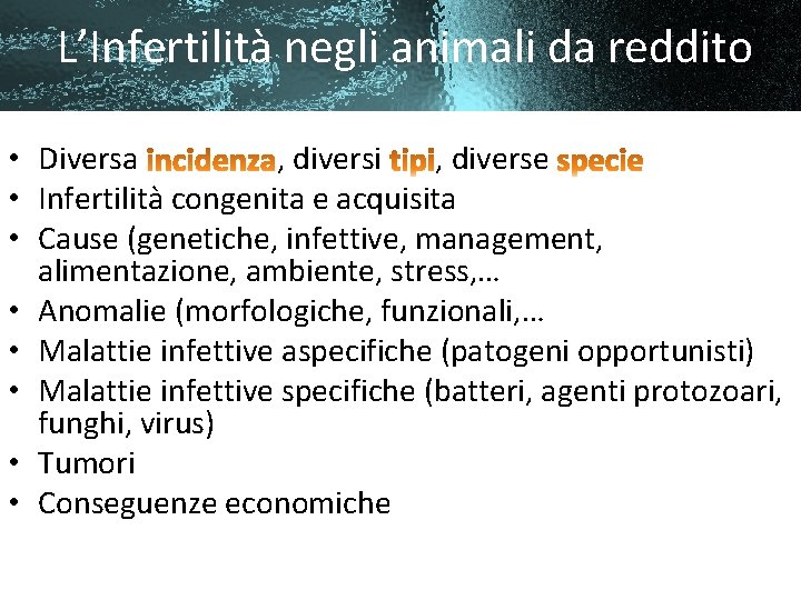 L’Infertilità negli animali da reddito • Diversa , diversi , diverse • Infertilità congenita