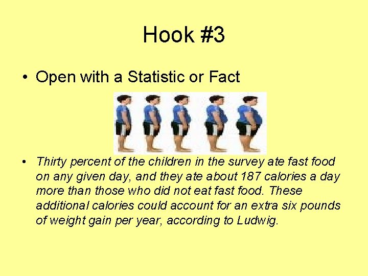 Hook #3 • Open with a Statistic or Fact • Thirty percent of the