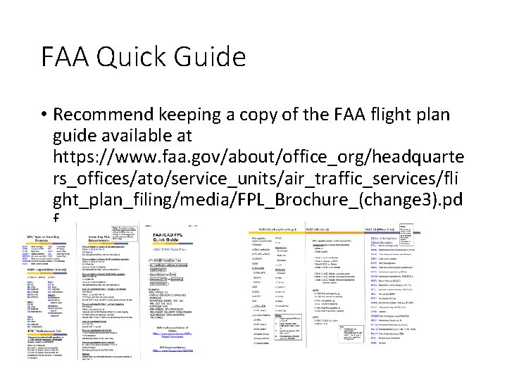 FAA Quick Guide • Recommend keeping a copy of the FAA flight plan guide